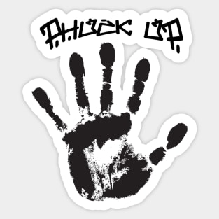 phuck up hand print Sticker